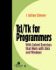Tcl/Tk for programmers : with solved exercises that work with Unix and Windows /