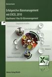 Erfolgreiches Büromanagement mit EXCEL 2010 : Kaufmann/-frau für Büromanagement /