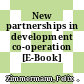 New partnerships in development co-operation [E-Book] /