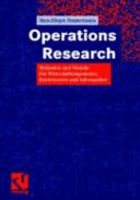 Operations Research : Methoden und Modelle : für Wirtschaftsingenieure, Betriebswirte, Informatiker /