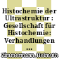 Histochemie der Ultrastruktur : Gesellschaft für Histochemie: Verhandlungen auf dem Symposion. 0013 : Graz, 17.09.69-21.09.69.