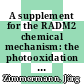 A supplement for the RADM2 chemical mechanism: the photooxidation of isoprene [E-Book] /