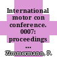 International motor con conference. 0007: proceedings : Motor con. 1985 : Hannover, 22.04.85-24.04.85.