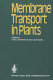 Membrane transport in plants : International Workshop on Membrane Transports in Plants. 0003 : Jülich, 02.74.