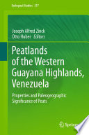 Peatlands of the Western Guayana Highlands, Venezuela [E-Book] : Properties and Paleogeographic Significance of Peats /