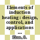 Elements of induction heating : design, control, and applications [E-Book] /