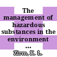 The management of hazardous substances in the environment : Envirotech. 1989: keynote papers : International ISEP conference. 0001 : Wien, 20.02.89-22.02.89.