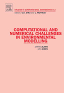 Computational and numerical challenges in environmental modelling [E-Book] /