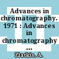 Advances in chromatography. 1971 : Advances in chromatography : international symposium : 0007: proceedings : Las-Vegas, NV, 29.11.71-03.12.71.