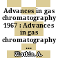 Advances in gas chromatography 1967 : Advances in gas chromatography international symposium 0004: proceedings : New-York, NY, 03.04.67-06.04.67.
