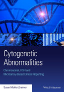 Cytogenetic abnormalities : chromosomal, FISH, and microarray-based clinical reporting [E-Book] /