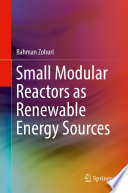 Small Modular Reactors as Renewable Energy Sources [E-Book] /
