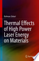 Thermal Effects of High Power Laser Energy on Materials [E-Book] /