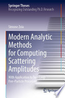 Modern Analytic Methods for Computing Scattering Amplitudes [E-Book] : With Application to Two-Loop Five-Particle Processes /