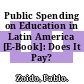 Public Spending on Education in Latin America [E-Book]: Does It Pay? /