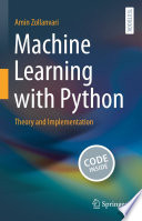 Machine Learning with Python [E-Book] : Theory and Implementation /