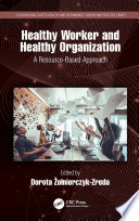 Healthy worker and healthy organization : a resource-based approach [E-Book] /