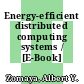 Energy-efficient distributed computing systems / [E-Book]