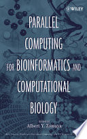Parallel computing for bioinformatics and computational biology : models, enabling technologies, and case studies /
