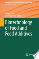Biotechnology of Food and Feed Additives [E-Book] /