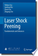 Laser Shock Peening [E-Book] : Fundamentals and Advances /