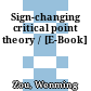 Sign-changing critical point theory / [E-Book]