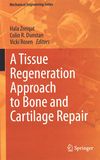 A tissue regeneration approach to bone and cartilage repair /