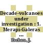 Decade-volcanoes under investigation : 1. Merapi-Galeras Workshop, Potsdam, 25.06.98 /
