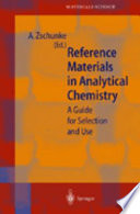 Reference materials in analytical chemistry : a guide for selection and use /
