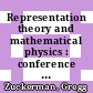 Representation theory and mathematical physics : conference in honor of Gregg Zuckerman's 60th birthday, October 24-27, 2009, Yale University [E-Book] /