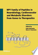 NPY Family of Peptides in Neurobiology, Cardiovascular and Metabolic Disorders: from Genes to Therapeutics [E-Book] /