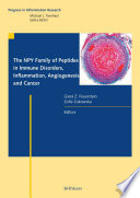 The NPY Family of Peptides in Immune Disorders, Inflammation, Angiogenesis and Cancer [E-Book] /