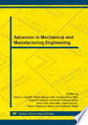 Advances in mechanical and manufacturing engineering : selected, peer reviewed papers from the International Conference on Advances in Mechanical and Manufacturing Engineering (ICAM2E 2013), November 25-28, 2013, Kuala Lumpur, Malaysia [E-Book] /