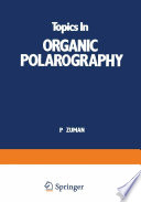 Topics In Organic Polarography [E-Book] /