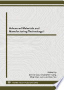Advanced materials and manufacturing technology I : special topic volume with invited peer reviewed papers only [E-Book] /