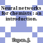 Neural networks for chemists : an introduction.