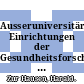 Ausseruniversitäre Einrichtungen der Gesundheitsforschung in Deutschland : die mit Bundesmitteln institutionell geförderten Einrichtungen /