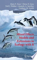 Mixed effects models and extensions in ecology with R [E-Book] /