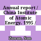 Annual report / China Institute of Atomic Energy. 1995 /