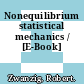 Nonequilibrium statistical mechanics / [E-Book]