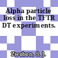 Alpha particle loss in the TFTR DT experiments.