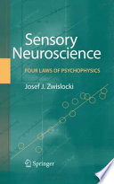 Sensory Neuroscience: Four Laws of Psychophysics [E-Book] /