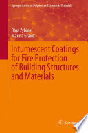 Intumescent Coatings for Fire Protection of Building Structures and Materials [E-Book] /