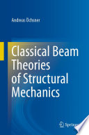 Classical Beam Theories of Structural Mechanics [E-Book] /
