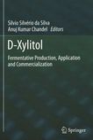 D-Xylitol : fermentative production, application and commercialization /