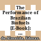 The Performance of Brazilian Biofuels [E-Book]: An Economic, Environmental and Social Analysis /
