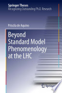 Beyond Standard Model Phenomenology at the LHC [E-Book] /