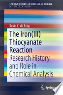The Iron(III) Thiocyanate Reaction [E-Book] : Research History and Role in Chemical Analysis /