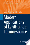 Modern Applications of Lanthanide Luminescence [E-Book] /