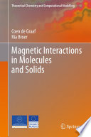 Magnetic Interactions in Molecules and Solids [E-Book] /